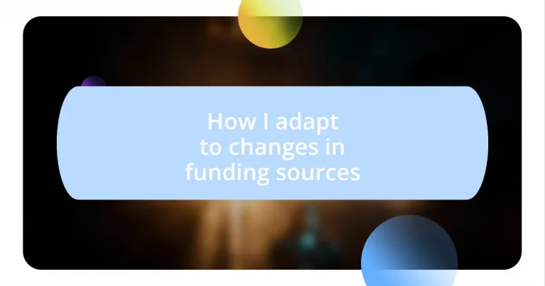 How I adapt to changes in funding sources