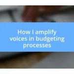 How I amplify voices in budgeting processes