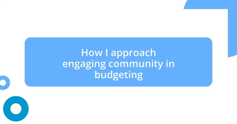 How I approach engaging community in budgeting