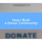 How I Built a Donor Community