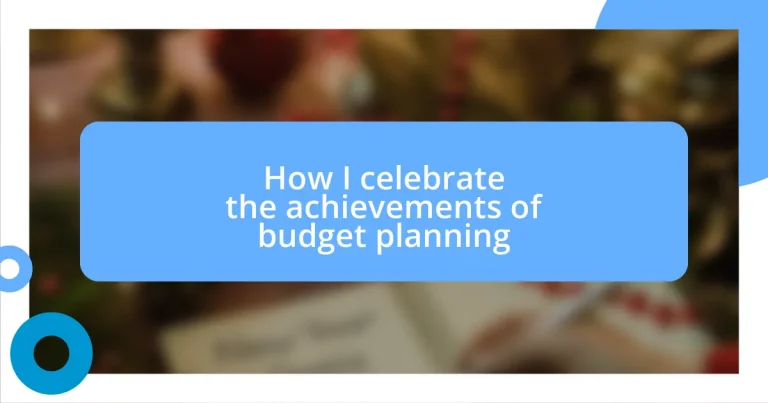 How I celebrate the achievements of budget planning