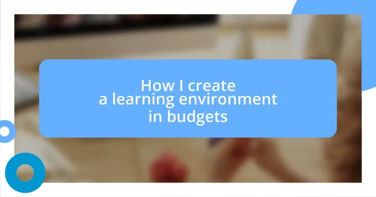 How I create a learning environment in budgets