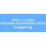 How I create community connection through budgeting