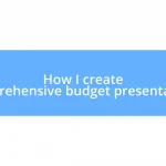 How I create comprehensive budget presentations