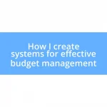 How I create systems for effective budget management