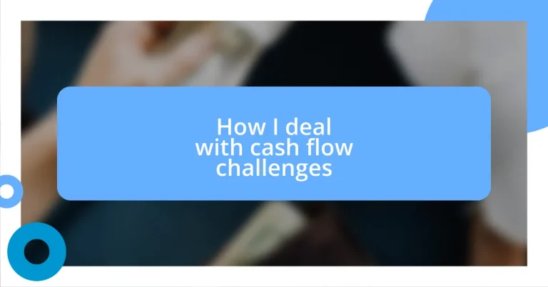 How I deal with cash flow challenges