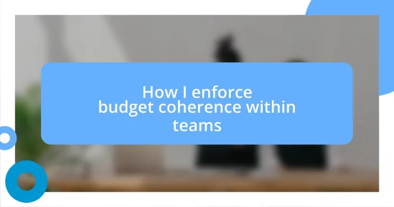 How I enforce budget coherence within teams