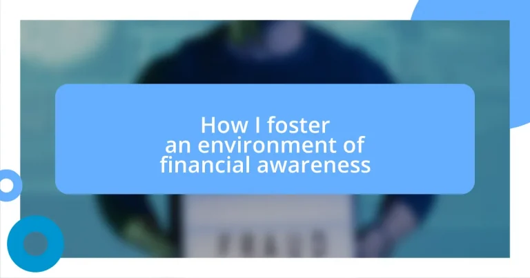 How I foster an environment of financial awareness