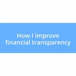 How I improve financial transparency