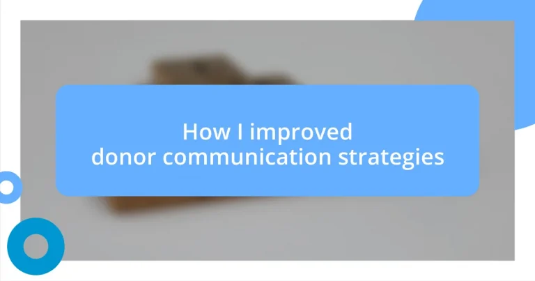 How I improved donor communication strategies