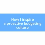 How I inspire a proactive budgeting culture