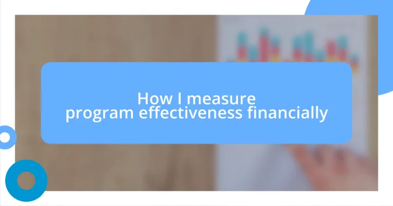 How I measure program effectiveness financially