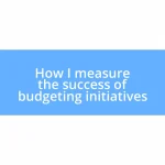 How I measure the success of budgeting initiatives