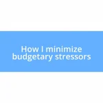 How I minimize budgetary stressors