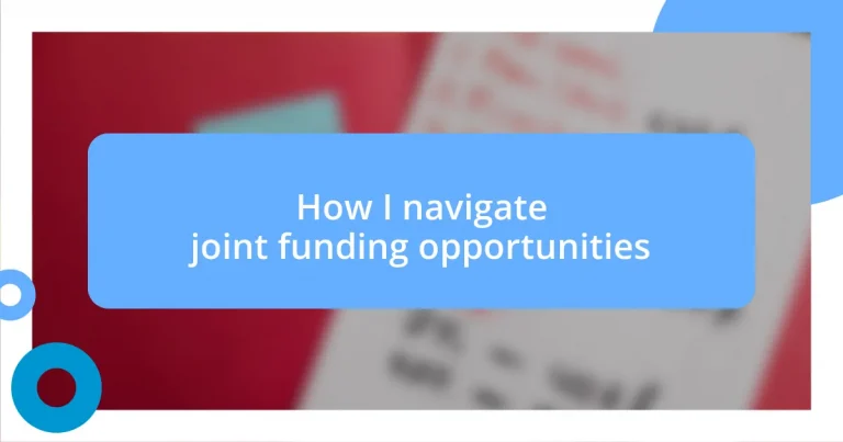 How I navigate joint funding opportunities