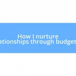 How I nurture relationships through budgeting