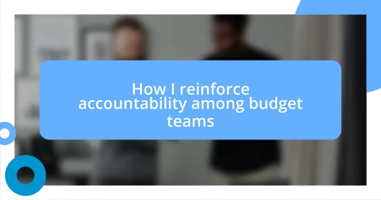 How I reinforce accountability among budget teams