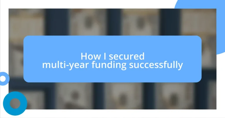 How I secured multi-year funding successfully