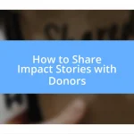 How to Share Impact Stories with Donors