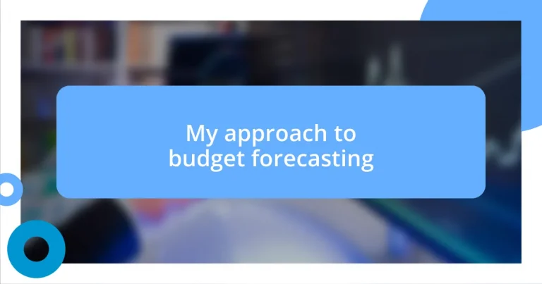 My approach to budget forecasting