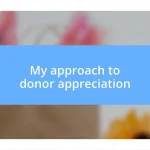 My approach to donor appreciation