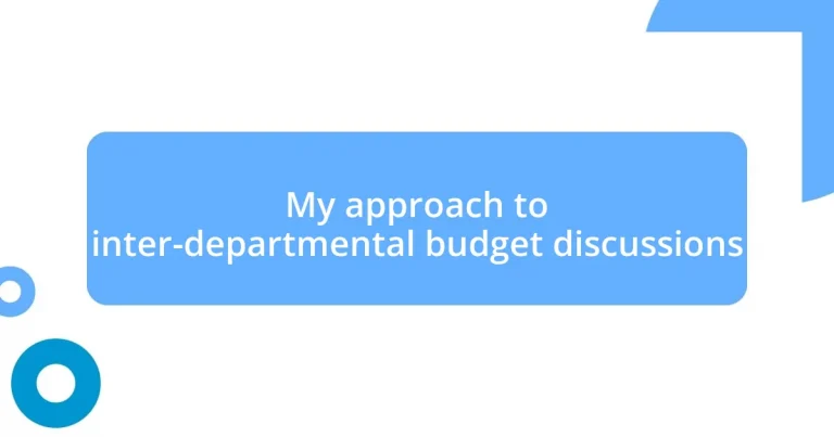 My approach to inter-departmental budget discussions