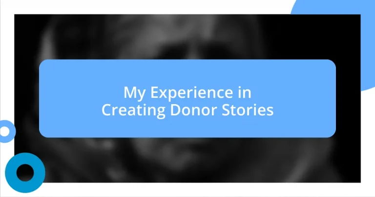 My Experience in Creating Donor Stories