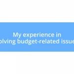 My experience in solving budget-related issues