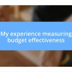 My experience measuring budget effectiveness