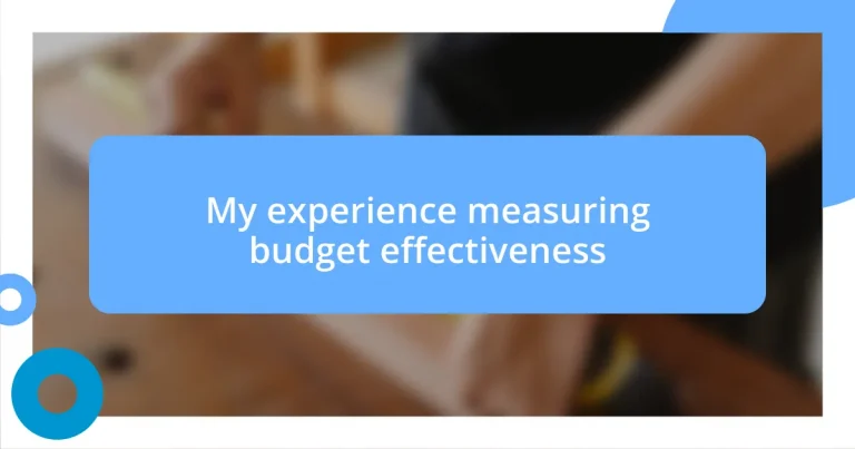 My experience measuring budget effectiveness