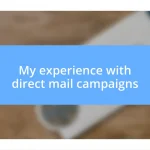 My experience with direct mail campaigns