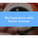 My Experience with Donor Surveys