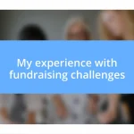 My experience with fundraising challenges