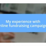 My experience with online fundraising campaigns