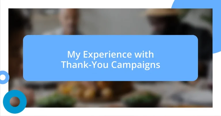 My Experience with Thank-You Campaigns