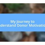 My Journey to Understand Donor Motivations