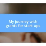 My journey with grants for start-ups