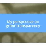 My perspective on grant transparency