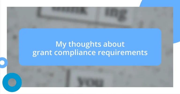 My thoughts about grant compliance requirements