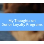 My Thoughts on Donor Loyalty Programs