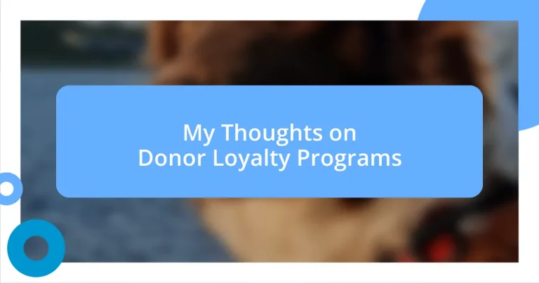 My Thoughts on Donor Loyalty Programs