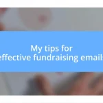 My tips for effective fundraising emails