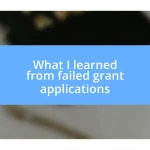 What I learned from failed grant applications