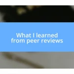 What I learned from peer reviews