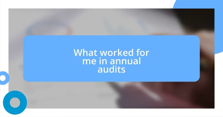 What worked for me in annual audits