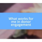 What works for me in donor engagement