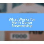 What Works for Me in Donor Stewardship