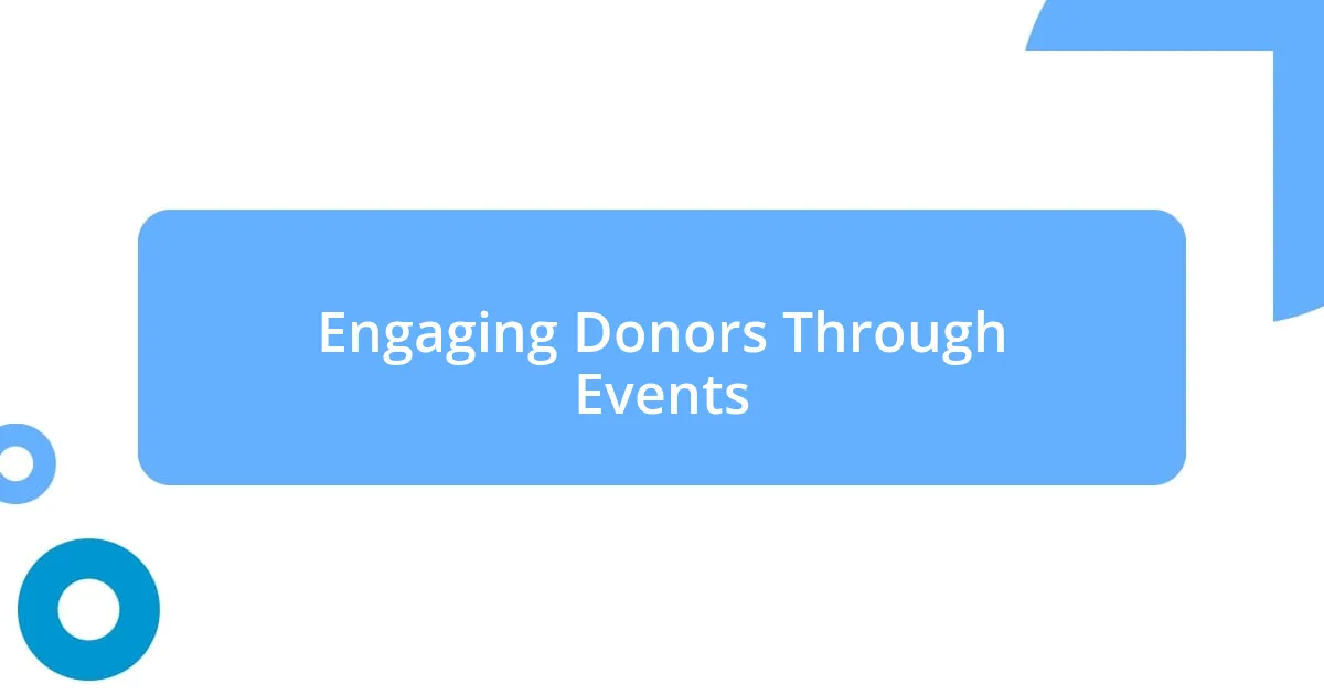 Engaging Donors Through Events